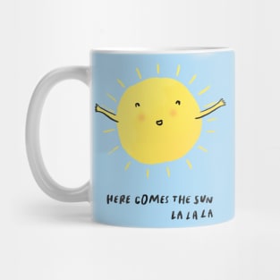Here comes the sun, lalala - song Mug